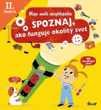 Lacná kniha Moja malá encyklopédia - Spoznaj, ako funguje okolitý svet