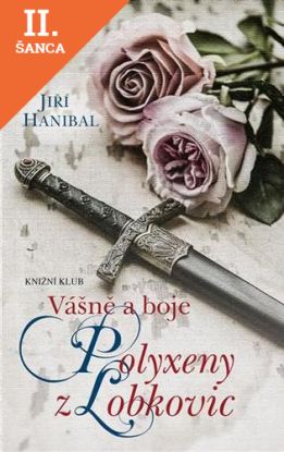 Lacná kniha Vášně a boje Polyxeny z Lobkovic