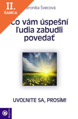 Lacná kniha Čo vám úspešní ľudia zabudli povedať