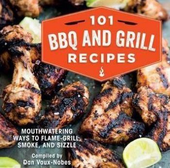 101 BBQ and Grill Recipes