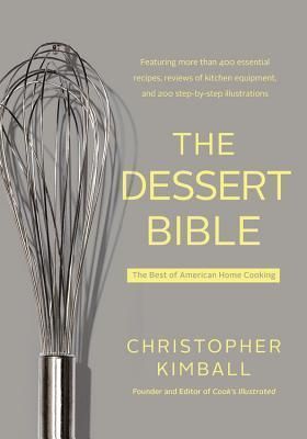 Dessert Bible: The Best of American Home Cooking