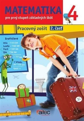 Matematika 4. pre prvý stupeň základných škôl - Pracovný zošit, 2. časť