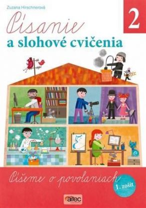 Písanie a slohové cvičenia pre 2. ročník základných škôl 1. zošit