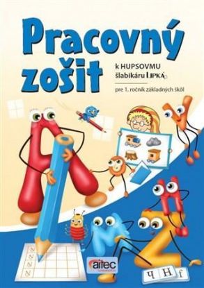 Pracovný zošit k Hupsovmu šlabikáru LIPKA
