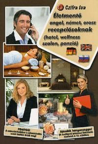 Életmentő angol, német, orosz recepciósoknak