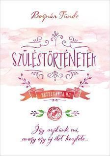 Szüléstörténetek