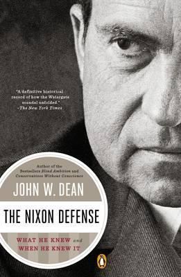 The Nixon Defense: What He Knew and When He Knew it