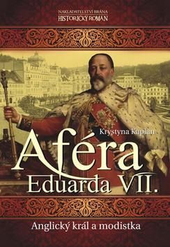 Aféra Eduarda VII - Anglický král a modistka