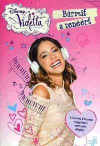 Bármit a zenéért! - Violetta