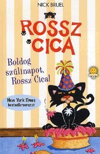 Boldog szülinapot, Rossz Cica!