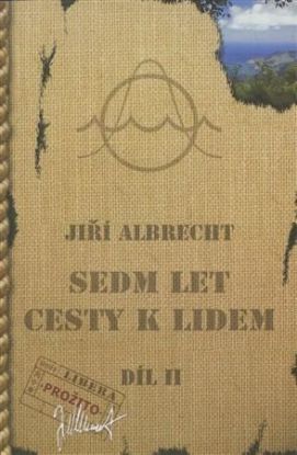 Sedm let cesty k lidem - 2 diel