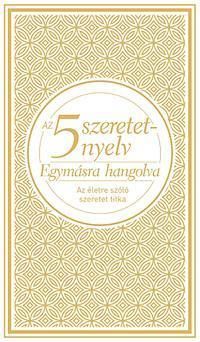 Az 5 szeretetnyelv - Egymásra hangolva - Díszkiadás