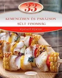 33 kemencében és parázson sült finomság - lépésről lépésre