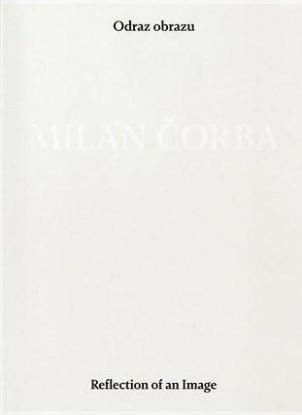 Odraz obrazu/Reflection of an Image - Milan Čorba
