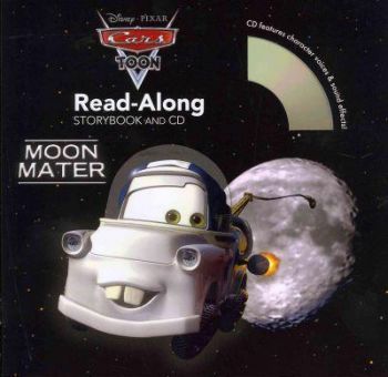 Moon Mater. Cars Toon. Read Along Storybook and CD