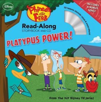 Phineas and Ferb: Read-Along Storybook and CD Plyatypus Power!