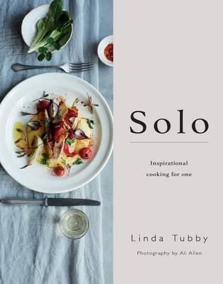 Solo: Inspirational Cooking for One
