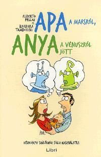 Apa a Marsról, anya a Vénuszról jött