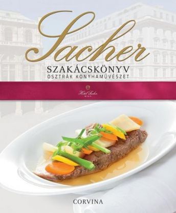 Sacher szakácskönyv. Osztrák konyhaművészet