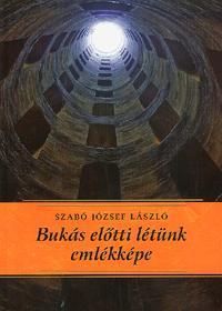 Bukás előtti létünk emlékképe