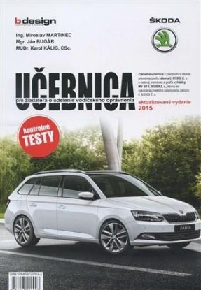 Učebnica pre žiadateľa o udelenie vodičského oprávnenia - aktualizované vydanie 2015