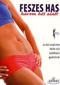 Feszes has három hét alatt