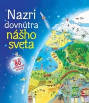Nazri dovnútra nášho sveta