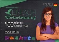 Einfach Wörtertraining - 400 német szókártya (Haladó szinten)