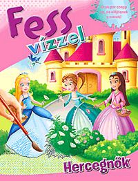Fess vízzel - Hercegnők