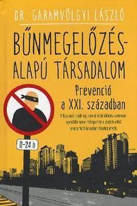 Bűnmegelőzés-alapú társadalom