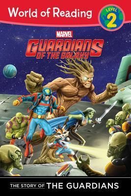 World of Reading: Guardians of the Galaxy The Story of the Guardians of the Galaxy: World of Reading Level 2
