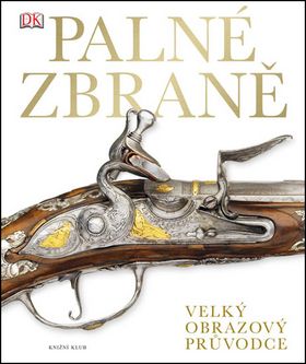 Palné zbraně - obrazové dějiny
