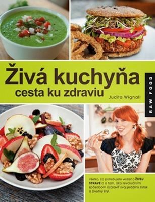 Živá kuchyňa, cesta ku zdraviu