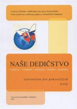 Naše dedičstvo - slovenčina pre pokročilých / texty