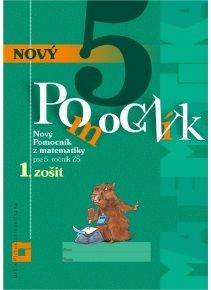 Nový pomocník z matematiky 5 - 1. časť pracovná učebnica