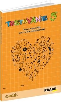 Testovanie 5 - Testy z matematiky pre 5. ročník základných škôl