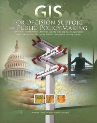 GIS for Decision Support and Public Policy Making