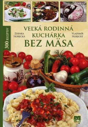 Veľká rodinná kuchárka bez mäsa