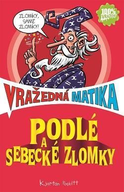 Podlé a sebecké zlomky