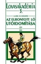Az elrontott ló utóidomítása - Lovasakadémia 3.