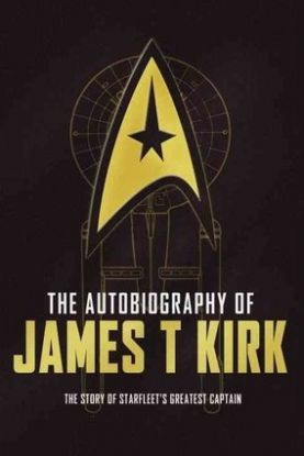 The Autobiography of James T. Kirk