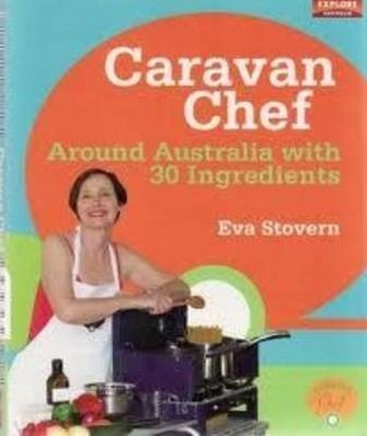Keeping it Simple New Recipes from the Caravan Chef