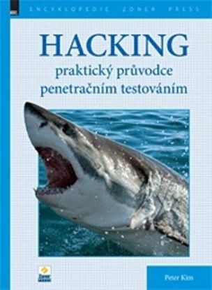 Hacking - praktický průvodce penetračním test