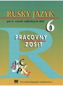 Ruský jazyk pre 6. ročník základných škôl - Pracovný zošit
