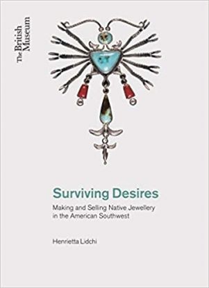 Surviving Desires: Making and Selling Jewellery in the American Southwest