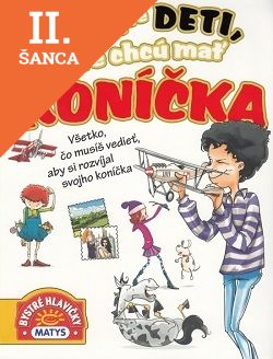 Lacná kniha Rady pre deti, ktoré chcú mať koníčka