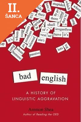Lacná kniha Bad English: A History of Linguistic Aggravation