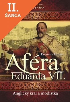 Lacná kniha Aféra Eduarda VII - Anglický král a modistka