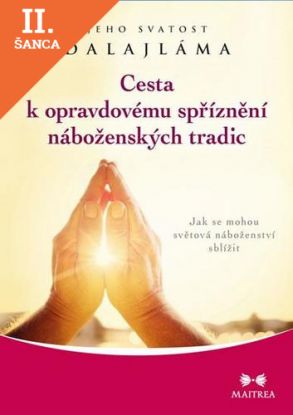 Lacná kniha Cesta k opravdovému spříznění náboženských tradic