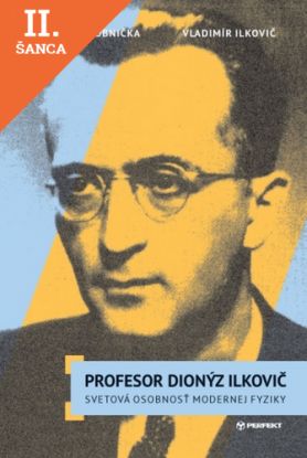 Lacná kniha Profesor Dionýz Ilkovič